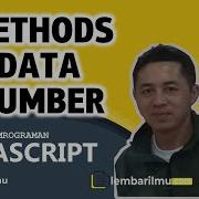 Mengenal Methods Untuk Data Number Pada Javascript Pemrograman Web