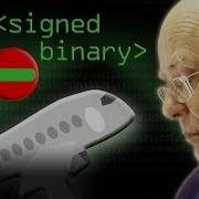 Binary Plusses Minuses Why We Use Two S Complement Computerphile