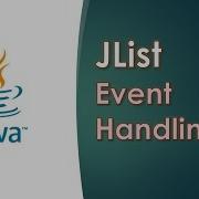 Java Swing GUI Part 23 JList Event Handling Using ListSelectionListener Interface ListSelectionEvent
