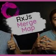 RxJs MergeMap How To Use RxJs MergeMap What Is RxJs MergeMap RxJs MergeMap Demo