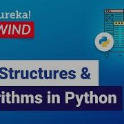 Data Structures Algorithms In Python Data Structures In Python Edureka Python Rewind 4