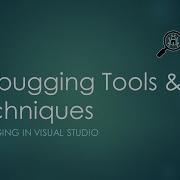 2 Debugging Tools And Techniques Basic Visual Studio Debugging
