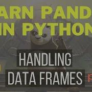 Pandas DataFrame Tutorial HANDLING ROWS COLUMNS AND INDEX