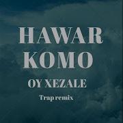 Oy Xezale Trap Remix