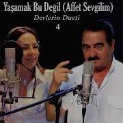 İbrahim Tatlıses Ebru Gündeş Yaşamak Bu Değil Affet Sevgilim Duet Cover Lyrics Sözleri
