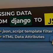 Passing Backend Data To JavaScript Json Script Template Filter And HTML Data Attributes