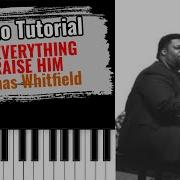 LET EVERYTHING PRAISE HIM By Thomas Whitfield Easy Piano Tutorial Lesson Free