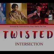 Twisted Intersection Color Coled Video Lyrics Vietsub