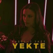 Fasıl ı Jazz YEKTE