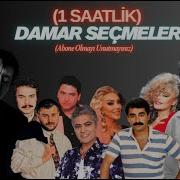 1 SAATLİK DAMAR SEÇMELER MÜSLÜM GÜRSES FERDİ TAYFUR BERGEN GÜLLÜ HAKAN TAŞIYAN AZER BÜLBÜL