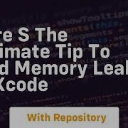 Here S The Ultimate Tip To Find Memory Leaks In Xcode
