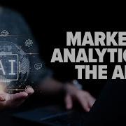 What S The Future Of Marketing Analytics In The AI Age VIDEO