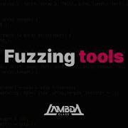Fuzzing Tools