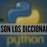 21 Curso Python 3 Qué Son Los Diccionarios