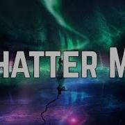 Lindsey Stirling Shatter Me Ft Lzzy Hale Lyrics