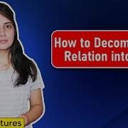 Lec 22 How To Decompose A Relation Into 2NF Second Normal Form DBMS