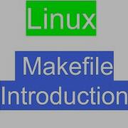 Introduction To Makefiles