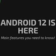 Android 12 Is Here And I Love It Main Features You Need To Know