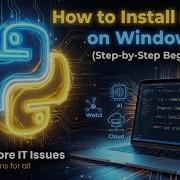 Day 1 How To Install Python On Windows 10 11 Step By Step Beginner Guide Exploreitissues