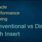 Oracle Performance Tuning Conventional Vs Direct Path Insert