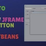 How To Open A New Jframe On Button Click In Netbeans