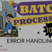 04 MuleSoft Batch Processing Error Handling 102