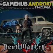 Devil May Cry 5 Vergil On Android GameHub V6 0 4 Beta Gameplay Test Snapdragon 8s Gen 3 POCO F6