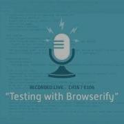106 Testing With Browserify