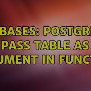 Databases PostgreSQL Pass Table As Argument In Function 2 Solutions