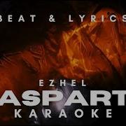 EZHEL PASPARTU KARAOKE BEAT LYRİCS SÖZLERİYLE BİRLİKTE