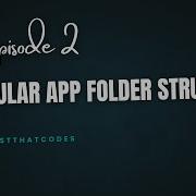 Episode 2 Understanding Angular Project Structure In Detail