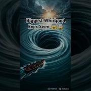 Biggest Whirlpool Ever Seen Whirlpool Scary Thalassophobia Shorts Shorts Viralvideo