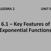Algebra 2 6 1 Key Features Of Exponential Functions