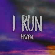 HAVEN I RUN Lyrics