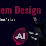 Проектирование систем для эпохи GenAI Доклад на конференции Ai Heroes 2024