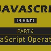 JavaScript Tutorial In Hindi For Beginners Part 6 JavaScript Operators