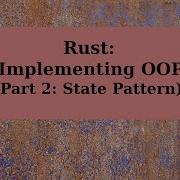Rust Implementing OOP Part 2 State Pattern