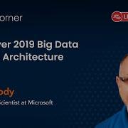 SQL Server 2019 Big Data Clusters Architecture By Buck Woody SQL Server Virtual Conference