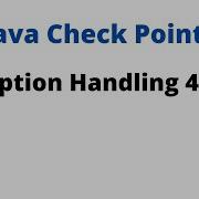 Java Check Point 46 Exception Handling 4
