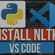 How To Install NLTK In VS Code Set Up NLTK For Natural Language Processing In Python