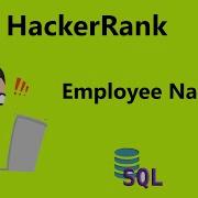 18 Hackerrank Employee Names Solution SQL Hackerrank SQL