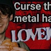 Lovejoy Curse These Metal Hands Old Unheard Snippet