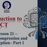 Lesson 21 Introduction To ICT Data Compression And Encryption Part 1