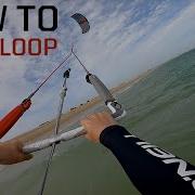 How To Downloop Safely Kitesurfing