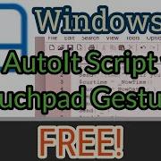 Windows 11 FREE Run Autoit Script With Touchpad Gestures