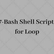 07 Unix Shell Scripting For Loop