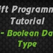 Swift Programming Tutorial 9 Boolean Data Type