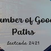 Number Of Good Paths LeetCode 2421 Java