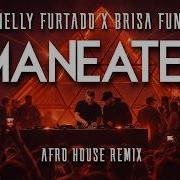 ManEater Afro House Remix 2026 NOCTURNA CLUB By BrisaFunk