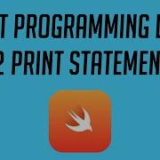 Swift Programming Logic 2 Print Statements